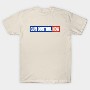 Gun Control Now T-Shirt